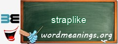 WordMeaning blackboard for straplike
